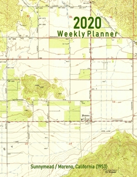 2020 Weekly Planner: Sunnymead/Moreno, California (1953): Vintage Topo Map Cover