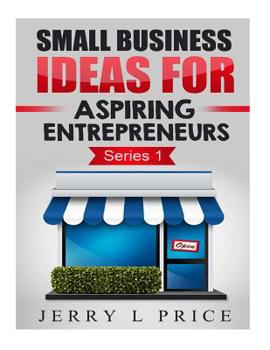 Paperback Small Business Ideas For Aspiring Entrepreneurs Book