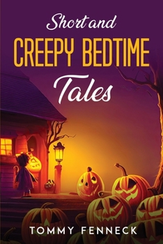 Paperback Short and Creepy Bedtime Tales Book