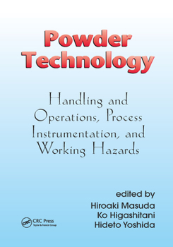 Paperback Powder Technology: Handling and Operations, Process Instrumentation, and Working Hazards Book
