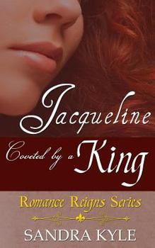 Paperback Jacqueline: Coveted by a King Book