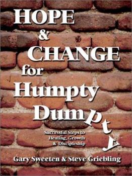 Paperback Hope and Change for Humpty Dumpty: Successful Steps to Healing, Growth and Discipleship Book