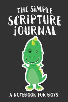 Paperback The Simple Scripture Journal: A Notebook for Boys Book