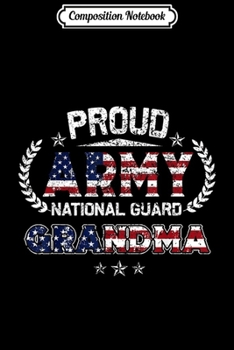 Paperback Composition Notebook: Proud Army National Guard Grandma Gift Journal/Notebook Blank Lined Ruled 6x9 100 Pages Book