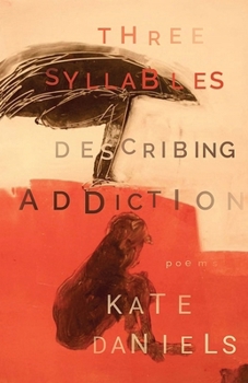 Paperback Three Syllables Describing Addiction Book