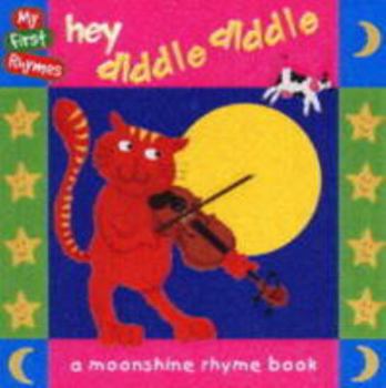 Hardcover Hey Diddle Diddle (My First Rhymes) Book