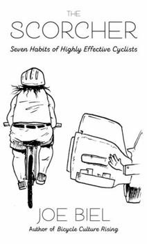 Paperback The Scorcher: Seven Habits for Highly Effective Cyclists Book