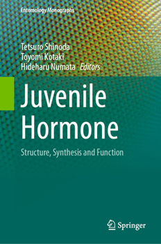 Hardcover Juvenile Hormone: Structure, Synthesis and Function Book