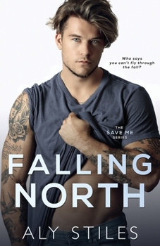 Falling North: 2 - Book #2 of the Save Me