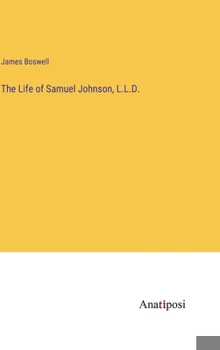 Hardcover The Life of Samuel Johnson, L.L.D. Book