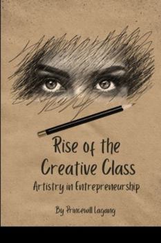 Paperback Rise of the Creative Class: Artistry in Entrepreneurship Book