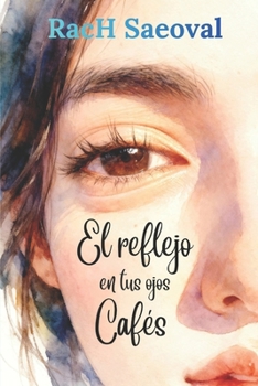 Paperback El reflejo en tus ojos cafés [Spanish] Book
