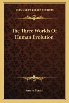 Paperback The Three Worlds Of Human Evolution Book
