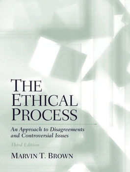 Paperback The Ethical Process: An Approach to Disagreements and Controversial Issues Book