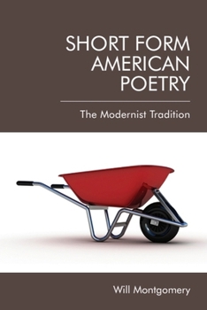 Hardcover Short Form American Poetry: The Modernist Tradition Book