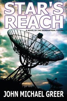Paperback Star's Reach: A Novel Of The Deindustrial Future Book