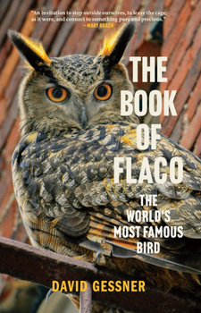 Hardcover The Book of Flaco: The World's Most Famous Bird Book