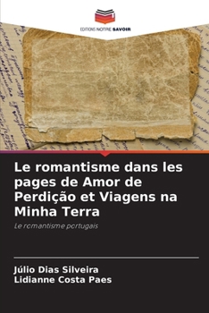Paperback Le romantisme dans les pages de Amor de Perdição et Viagens na Minha Terra [French] Book