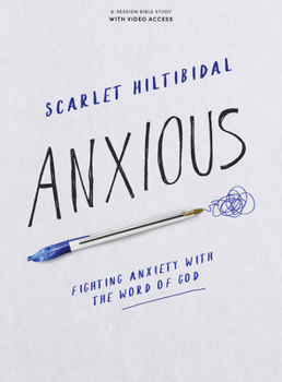 Paperback Anxious - Bible Study Book with Video Access: Fighting Anxiety with the Word of God Book