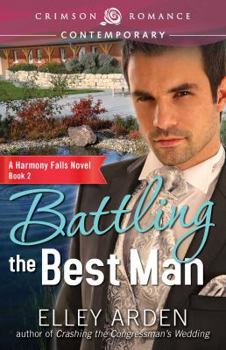 Battling the Best Man - Book #2 of the Harmony Falls