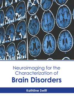 Hardcover Neuroimaging for the Characterization of Brain Disorders Book