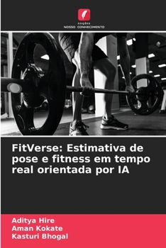 FitVerse: Estimativa de pose e fitness em tempo real orientada por IA (Portuguese Edition)