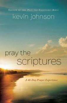 Paperback Pray the Scriptures: A 40-Day Prayer Experience Book