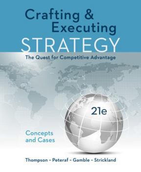 Hardcover Crafting & Executing Strategy: The Quest for Competitive Advantage: Concepts and Cases Book