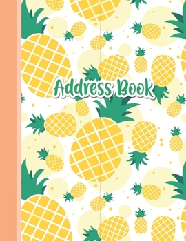Address Book: Cute Pineapple Print Cover Address Book 8.5 x 11inch Large Alphabetical Contacts Phone Book Organizer