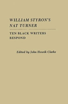 Hardcover William Styron's Nat Turner: Ten Black Writers Respond Book