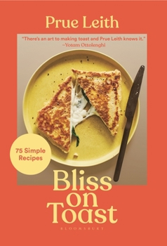Hardcover Bliss on Toast: 75 Simple Recipes Book