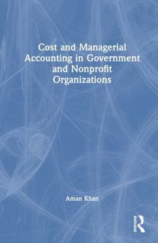 Hardcover Cost and Managerial Accounting in Government and Nonprofit Organizations Book