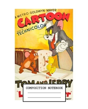 Composition Notebook: Tom and Jerry Soft Glossy Cover Wide Ruled Lined Pages Book 7.5 x 9.25 Inches 110 Pages