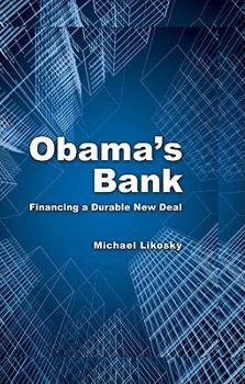 Paperback Obama's Bank : Financing a Durable New Deal Book