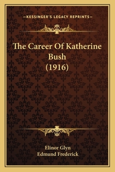 The Career of Katherine Bush