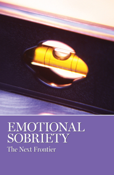 Paperback Emotional Sobriety: The Next Frontier Book