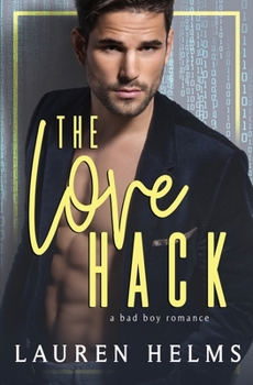 Paperback The Love Hack: A Bad Boy Road Trip Romance Book