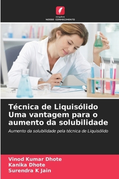 Paperback Técnica de Liquisólido Uma vantagem para o aumento da solubilidade [Portuguese] Book