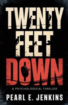 Paperback Twenty feet Down: A Psychological Thriller Book
