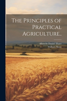 Paperback The Principles of Practical Agriculture.. Book