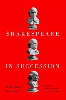 Hardcover Shakespeare in Succession: Translation and Time Book