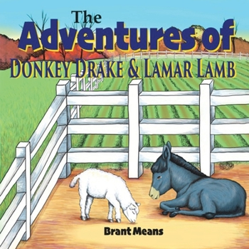 Paperback The Adventures of Donkey Drake and Lamar Lamb Book