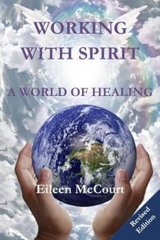 Paperback Working with Spirit: A World of Healing Book