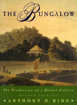 Paperback The Bungalow: The Production of a Global Culture Book