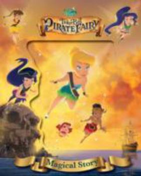 Hardcover Tinker Bell and the Pirate Fairy Magical Story Book