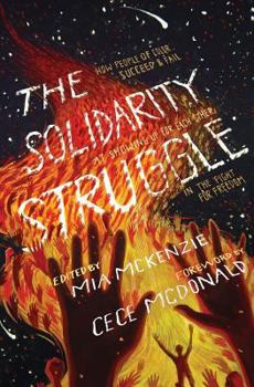 Paperback The Solidarity Struggle: How People of Color Succeed and Fail At Showing Up For Each Other In the Fight For Freedom Book