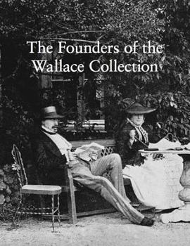 Paperback The Founders of the Wallace Collection Book