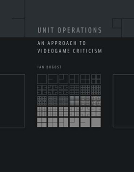 Paperback Unit Operations: An Approach to Videogame Criticism Book