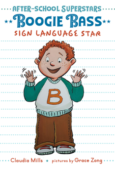 Boogie Bass, Sign Language Star - Book #4 of the After-School Superstars