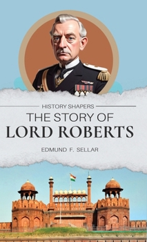Hardcover The Story of Lord Roberts Book
